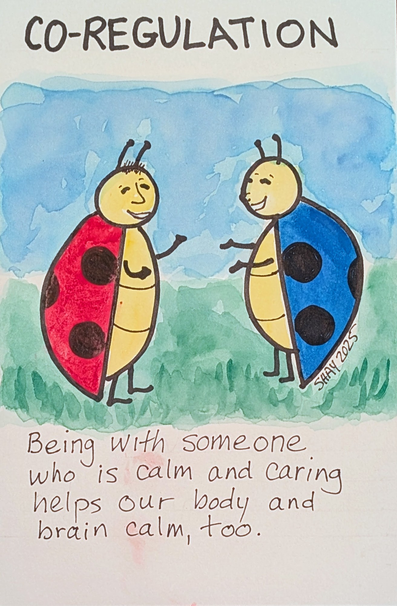 Two different-colored cartoon ladybugs stand facing each other in greeting.  6" x 9". Watercolors, ink, psychiatric hospital pencil.