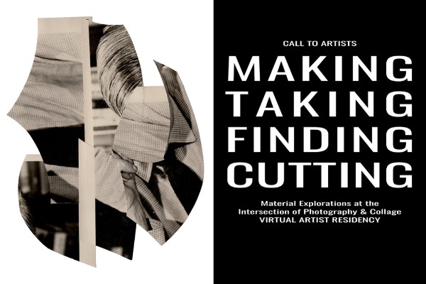 Promotional graphic for Kolaj Institute’s Making, Taking, Finding, Cutting: Material Explorations at the Intersection of Photography and Collage Virtual Residency
