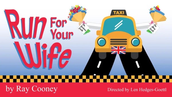 Red text on a blue background stating 'Run for your Wife,' with an illustration of a taxi and arms sticking out the windows holding bouquets of flowers.