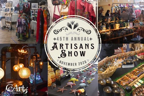 Six images of the 2025 Annual Artisan Show at CCArts, featuring various vendor work and visitors to the show. In the middle of the image, is a grayscale version of the Artisan Show logo, with text that reads: " 45th Annual Artisans Show, November 2026".